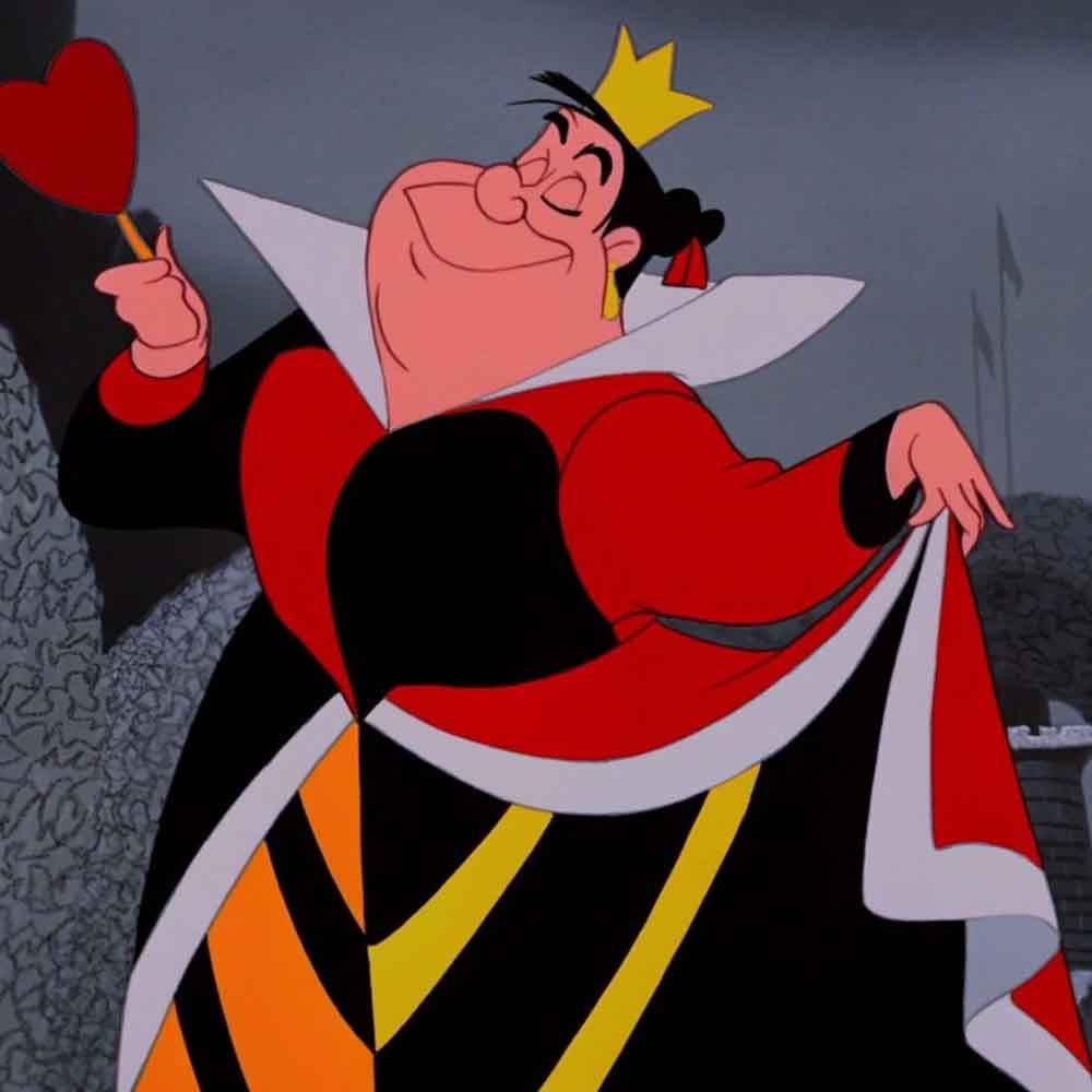 La reina de corazones es la villana de la película Alicia en el país de las Maravillas.